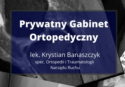 Gabinet Ortopedyczny Krystian Banaszczyk II